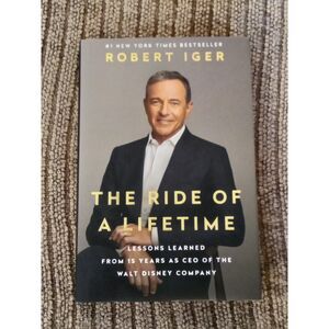 Transform Your Leadership with "The Ride of a Lifetime" by Robert Iger